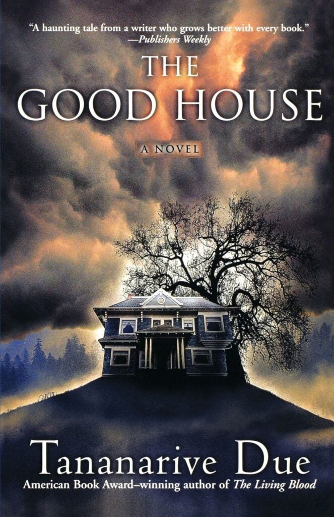 the cover of the novel The Good House by Tananarive Due