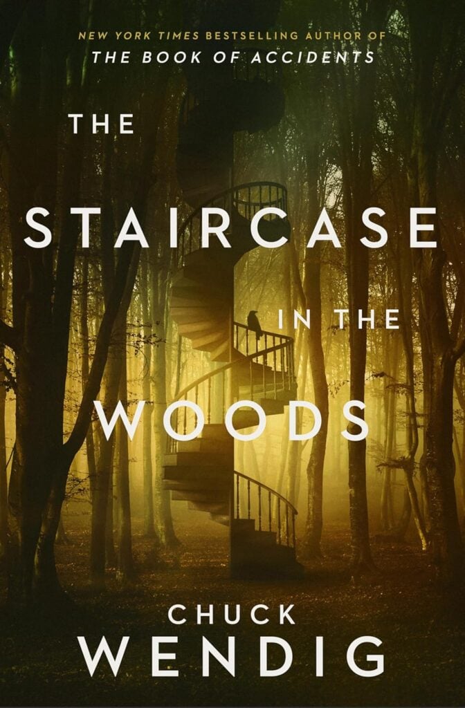 the cover of the novel The Staircase In The Woods by Chuck Wendig